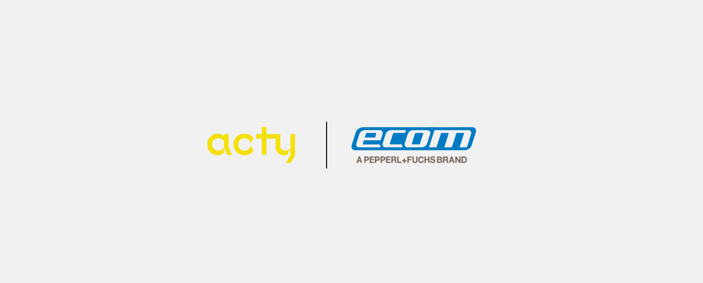 Acty e ECOM Instruments, a brand Pepperls+Fuchs